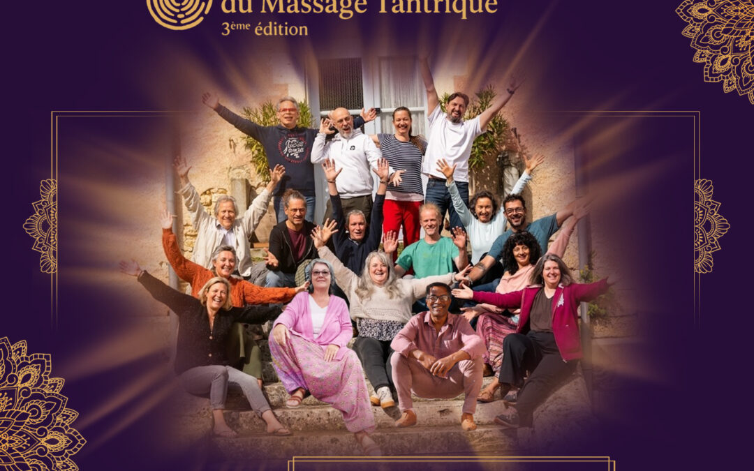 Le Festival du Massage Tantrique : Du massage… mais pas seulement !